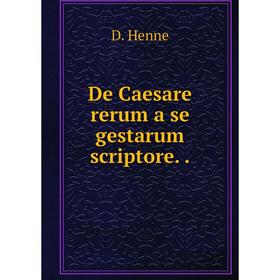 

Книга De Caesare rerum a se gestarum scriptore..