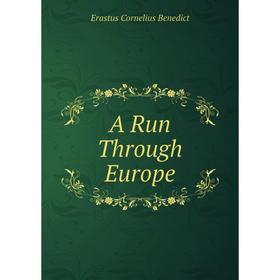 

Книга A Run Through Europe