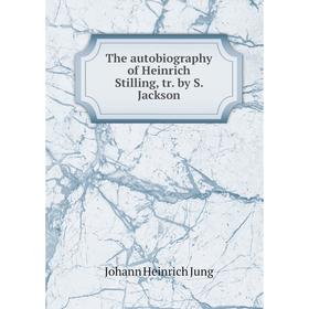 

Книга The autobiography of Heinrich Stilling, tr. by S. Jackson