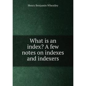 

Книга What is an index A few notes on indexes and indexers