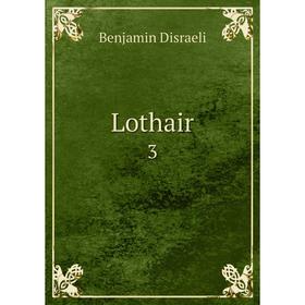 

Книга Lothair3