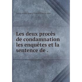 

Книга Les deux procès de condamnation les enquêtes et la sentence de