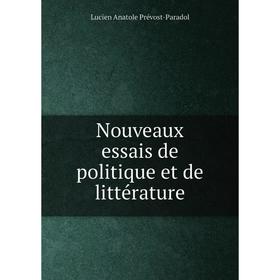 

Книга Nouveaux essais de politique et de littérature