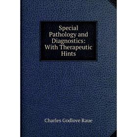 

Книга Special Pathology and Diagnostics: With Therapeutic Hints