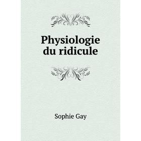 

Книга Physiologie du ridicule