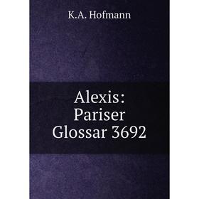 

Книга Alexis: Pariser Glossar 3692
