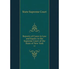 

Книга Reports of Cases in Law and Equity in the Supreme Court of the State of New York 62