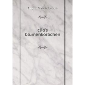 

Книга Clio's blumenkorbchen