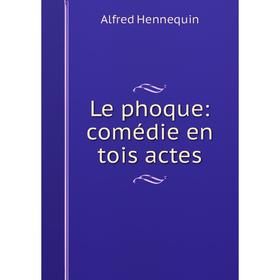 

Книга Le phoque: comédie en tois actes