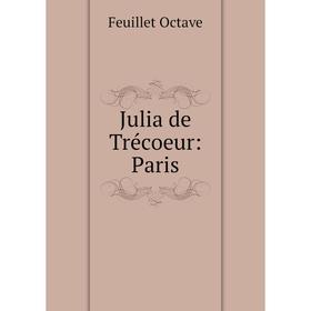

Книга Julia de Trécoeur: Paris