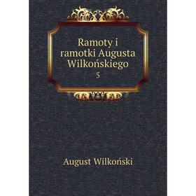 

Книга Ramoty i ramotki Augusta Wilkońskiego 5