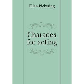 

Книга Charades for acting