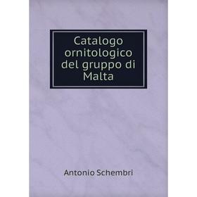 

Книга Catalogo ornitologico del gruppo di Malta