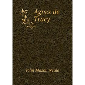 

Книга Agnes de Tracy