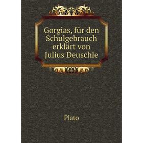 

Книга Gorgias, für den Schulgebrauch erklärt von Julius Deuschle