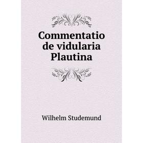 

Книга Commentatio de vidularia Plautina