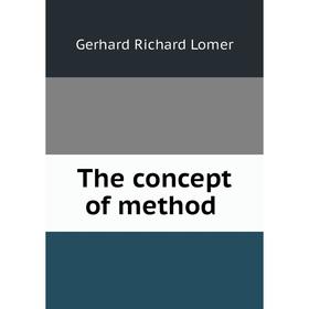 

Книга The concept of method