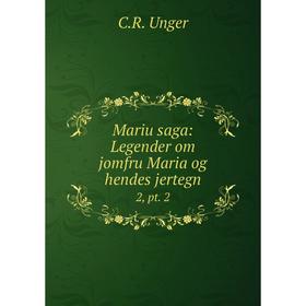 

Книга Mariu saga: Legender om jomfru Maria og hendes jertegn2, pt 2