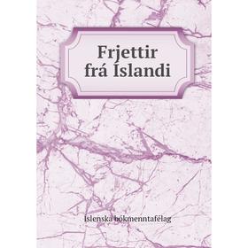 

Книга Frjettir frá Íslandi