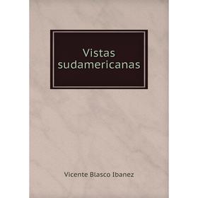 

Книга Vistas sudamericanas