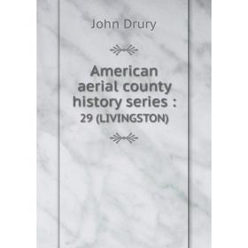 

Книга American aerial county history series: 29 (LIVINGSTON)