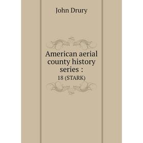 

Книга American aerial county history series: 18 (STARK)