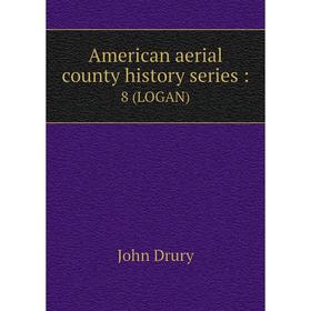 

Книга American aerial county history series: 8 (LOGAN)