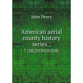 

Книга American aerial county history series: 7 (MCDONOUGH)