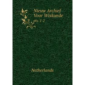 

Книга Nieuw Archief Voor Wiskundepts 1-2