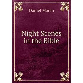 

Книга Night Scenes in the Bible
