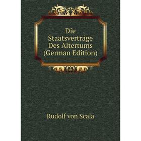 

Книга Die Staatsverträge Des Altertums (German Edition)
