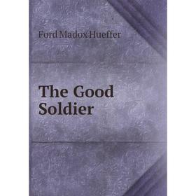 

Книга The Good Soldier