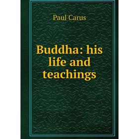 

Книга Buddha: his life and teachings