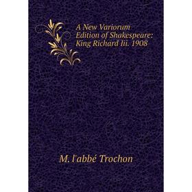 

Книга A New Variorum Edition of Shakespeare: King Richard Iii. 1908