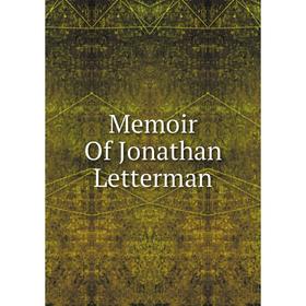 

Книга Memoir Of Jonathan Letterman