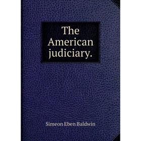 

Книга The American judiciary.