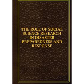 

Книга THE ROLE OF SOCIAL SCIENCE RESEARCH IN DISASTER PREPAREDNESS AND RESPONSE