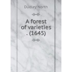 

Книга A forest of varieties. (1645)