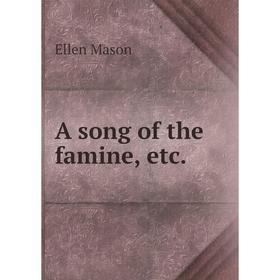 

Книга A song of the famine, etc.