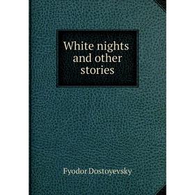 

Книга White nights and other stories