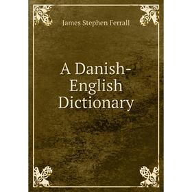 

Книга A Danish-English Dictionary