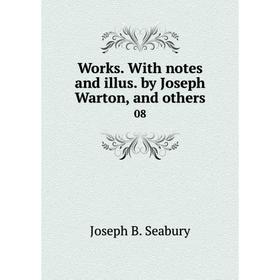 

Книга Works. With notes and illus. by Joseph Warton, and others 08