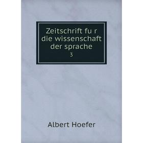 

Книга Zeitschrift für die wissenschaft der sprache 3