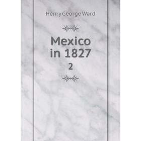 

Книга Mexico in 18272