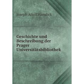 

Книга Geschichte und Beschreibung der Prager Universitätsbibliothek