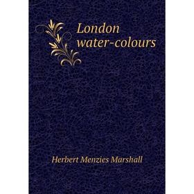 

Книга London water-colours