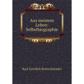 

Книга Aus meinem Leben: Selbstbiographie