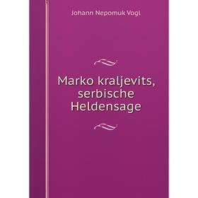 

Книга Marko kraljevits, serbische Heldensage