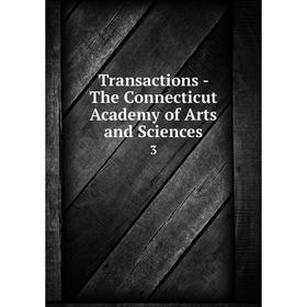 

Книга Transactions - The Connecticut Academy of Arts and Sciences 3