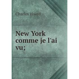 

Книга New York comme je l'ai vu